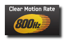 Clear Motion Rate 800Hz